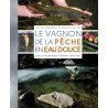 Le vagnon de la pêche en eau douce | Picksea