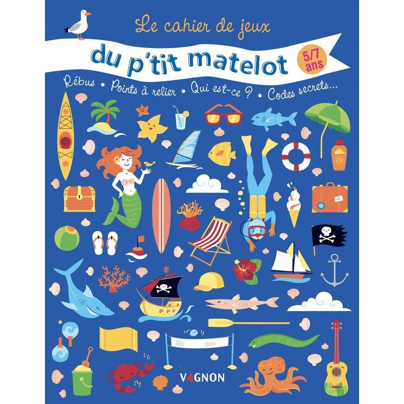 Cahier de Jeux du P'tit Matelot  5/7 ans | Picksea