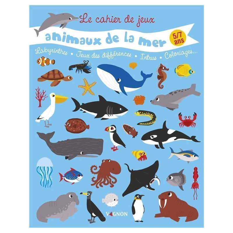 Cahier de Jeux Les Animaux de la Mer  5/7 ans | Picksea