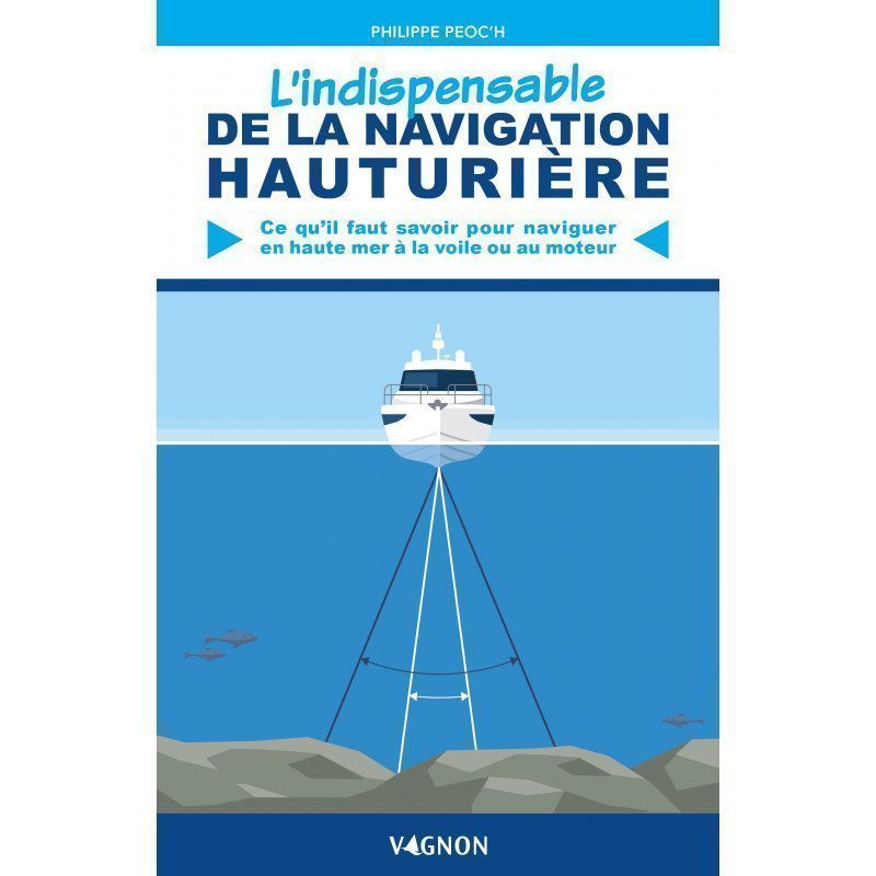 L'indispensable de la navigation hauturière de Vagnon | Picksea