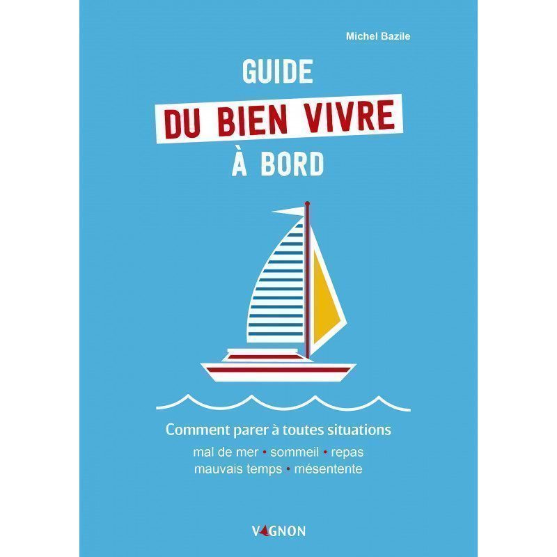 Vagnon's Guide to Living Well on Board | Picksea