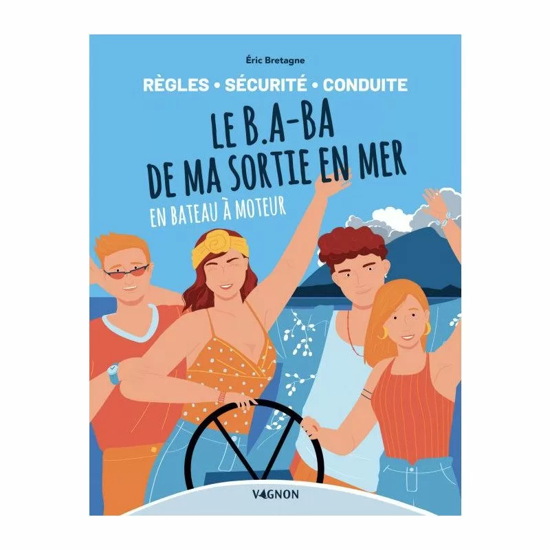 Le B.A-BA de ma sortie en mer Le B.A-BA de ma sortie en mer